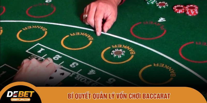 Bí quyết quản lý vốn chơi baccarat