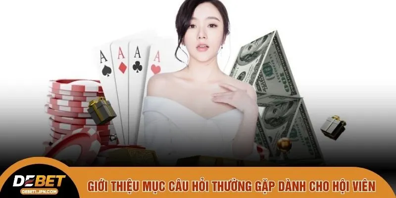 Giới thiệu mục câu hỏi thường gặp dành cho hội viên