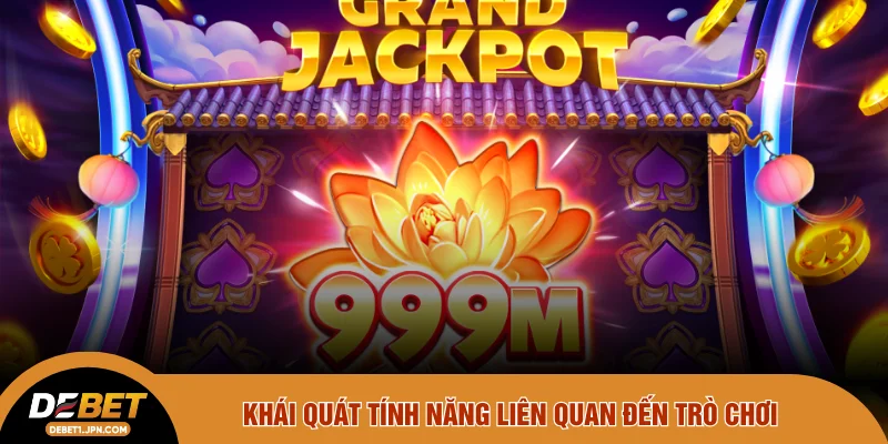 Khái quát tính năng liên quan đến trò chơi