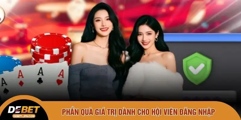 Phần quà giá trị dành cho hội viên đăng nhập